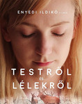 Testrol es lelekrol / За тялото и душата / On Body and Soul (2017)
